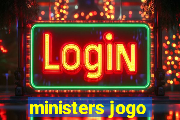 ministers jogo